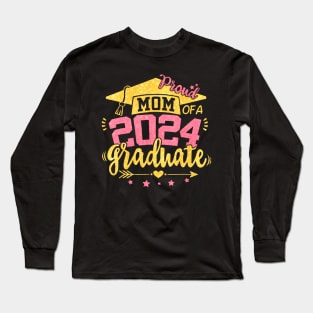 Mom Of A 2024 Graduate Senior 24 College Proud Mother Mama Long Sleeve T-Shirt